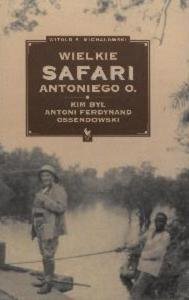 Wielkie Safari Antoniego O. Michałowski Witold