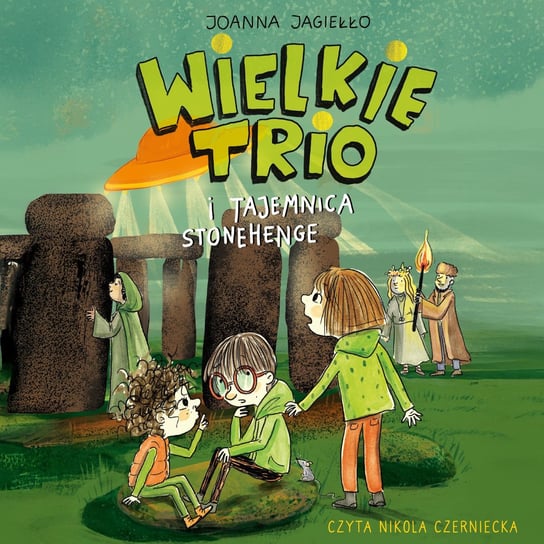 Wielkie Trio i tajemnica Stonehenge - audiobook Jagiełło Joanna