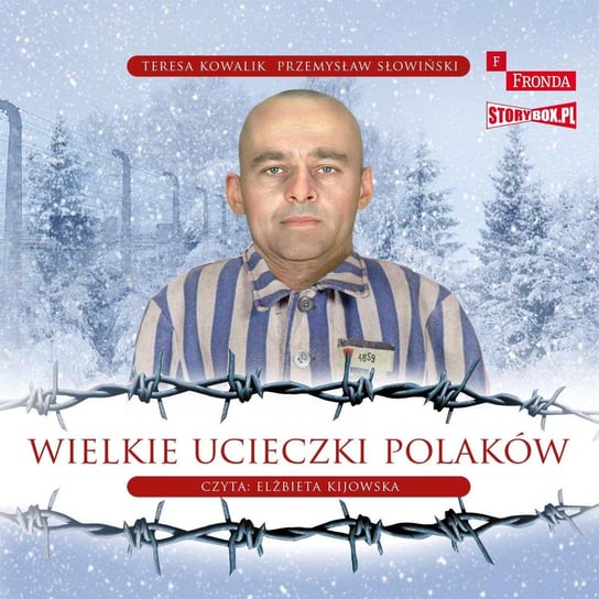 Wielkie ucieczki Polaków - audiobook Słowiński Przemysław, Kowalik Teresa