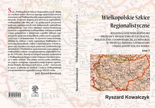 Wielkopolskie szkice regionalistyczne. Tom 3 Kowalczyk Ryszard