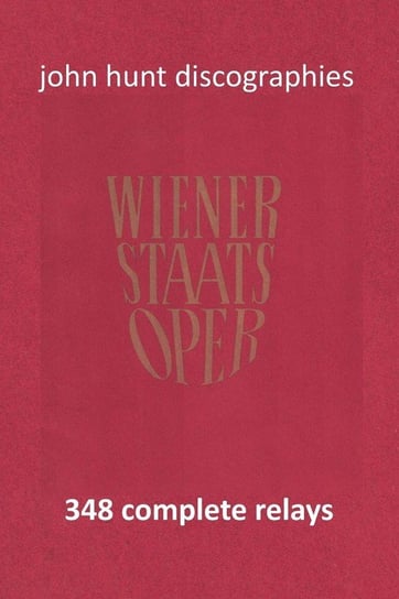 Wiener Staatsoper - 348 Complete Relays Hunt John