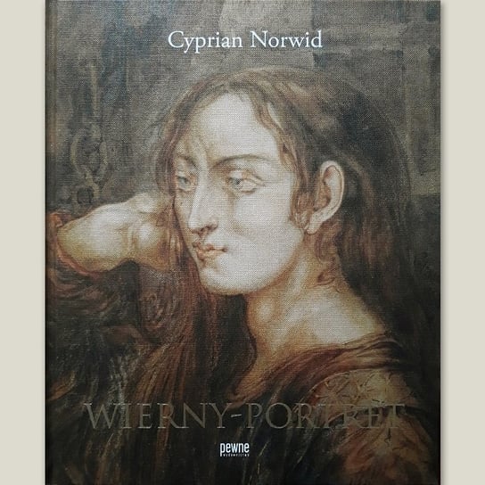 Wierny. Portret. Norwid Norwid Cyprian