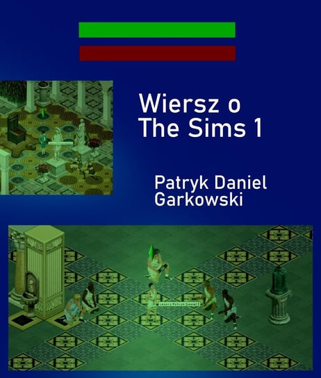 Wiersz o The Sims 1 Garkowski Patryk Daniel