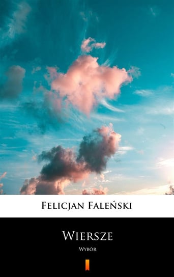 Wiersze Faleński Felicjan