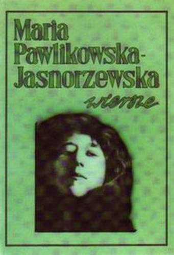 Wiersze Pawlikowska-Jasnorzewska Maria