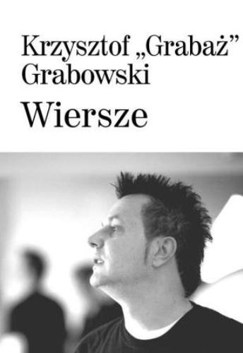 Wiersze Grabaż-Grabowski Krzysztof