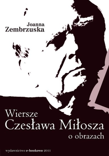 Wiersze Czesława Miłosza o obrazach - ebook PDF Zembrzuska Joanna