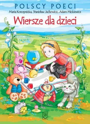 Wiersze dla dzieci Konopnicka Maria, Jachowicz Stanisław, Mickiewicz Adam