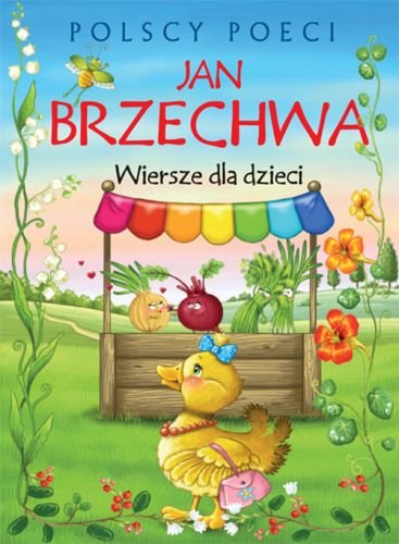 Wiersze dla dzieci. Polscy poeci Brzechwa Jan