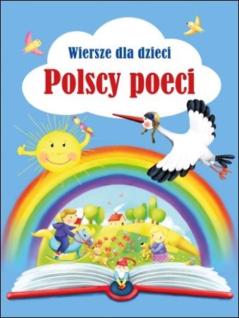 Wiersze dla dzieci. Polscy poeci Opracowanie zbiorowe