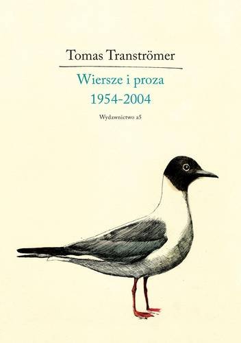 Wiersze i proza 1954-2004 Transtromer Tomas