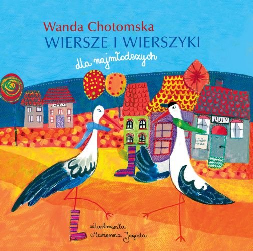 Wiersze i wierszyki dla najmłodszych Chotomska Wanda