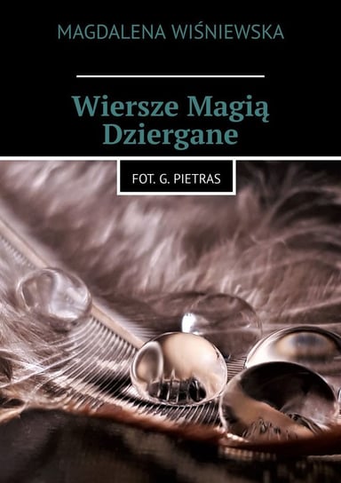 Wiersze magią dziergane Wiśniewska Magdalena