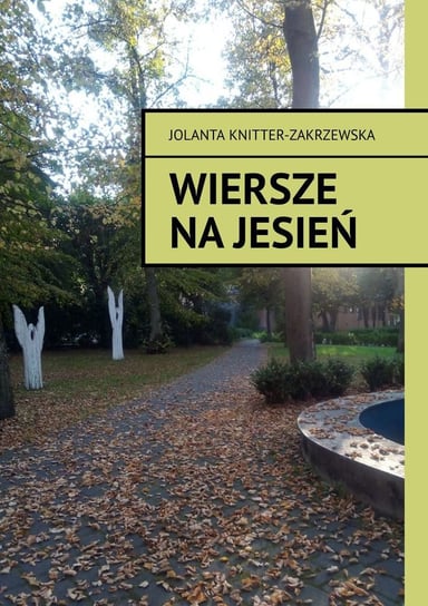 wiersze na jesień Knitter-Zakrzewska Jolanta