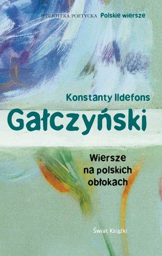 Wiersze na polskich obłokach Gałczyński Konstanty Ildefons