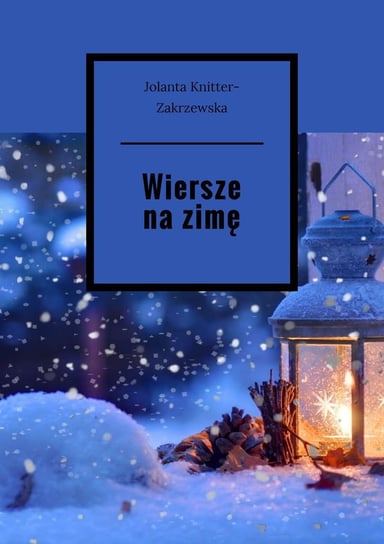 Wiersze na zimę Knitter-Zakrzewska Jolanta