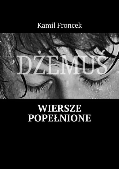 Wiersze popełnione - ebook mobi Froncek Kamil