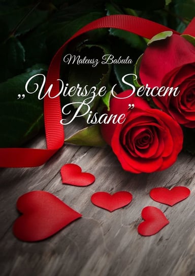 Wiersze sercem pisane - ebook mobi Babula Mateusz