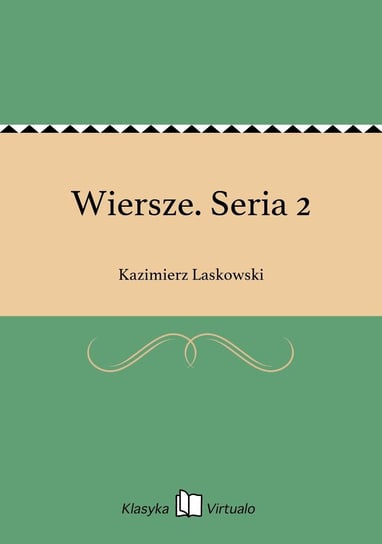 Wiersze. Seria 2 Laskowski Kazimierz