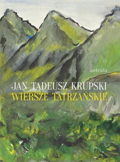 Wiersze tatrzańskie Krupski Jan Tadeusz