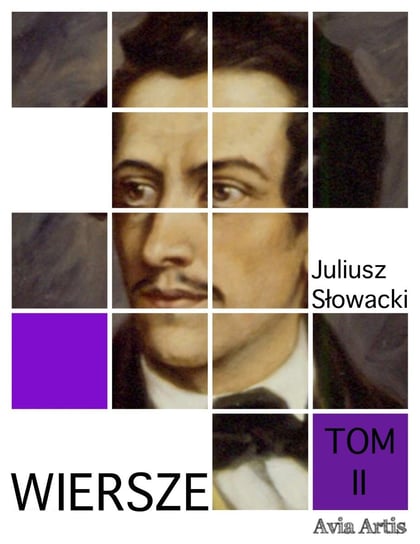 Wiersze. Tom 2 Słowacki Juliusz