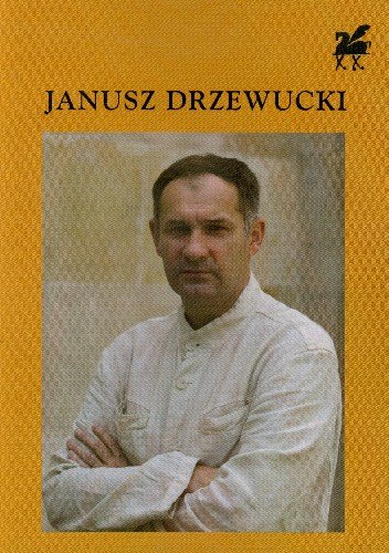 Wiersze wybrane Drzewucki Janusz