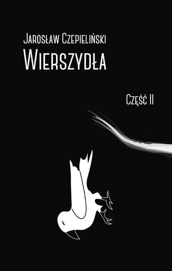Wierszydła. Część 2 Czepieliński Jarosław