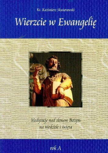 Wierzcie w Ewangelię Skwierawski Kazimierz