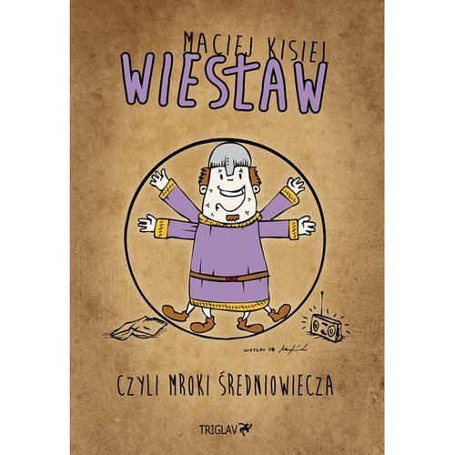 Wiesław, czyli mroki średniowiecza Kisiel Maciej