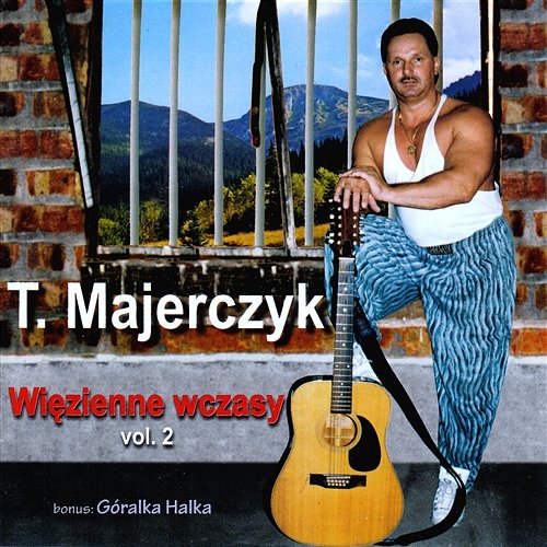 Więzienne Wczasy 2 Tadeusz Majerczyk