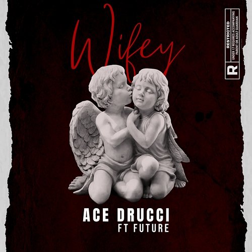 Wifey Ace Drucci feat. Future