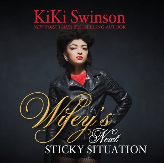 Wifey's Next Sticky Situation Swinson KiKi, Cochrane Angel
