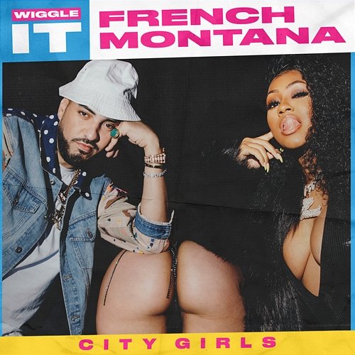 Wiggle It French Montana feat. City Girls