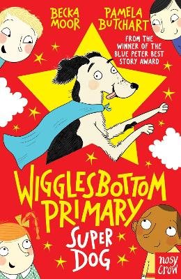 Wigglesbottom Primary: Super Dog! Butchart Pamela