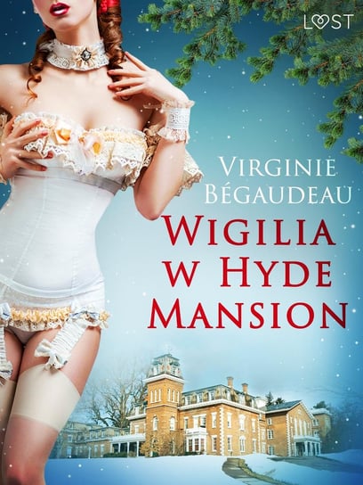 Wigilia w Hyde Mansion - świąteczna erotyka Virginie Begaudeau