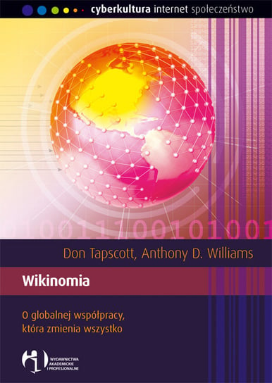 Wikinomia. O globalnej współpracy, która zmienia wszystko Tapscott Don