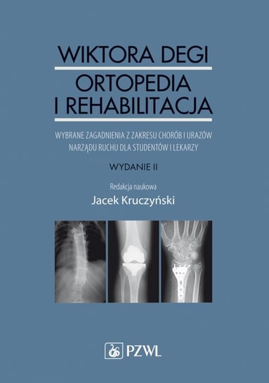 Wiktora Degi ortopedia i rehabilitacja Opracowanie zbiorowe