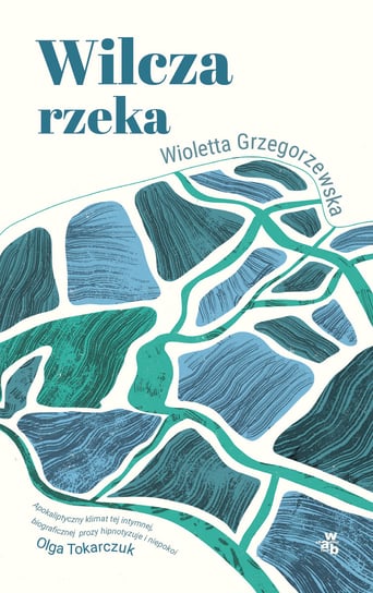 Wilcza rzeka Grzegorzewska Wioletta