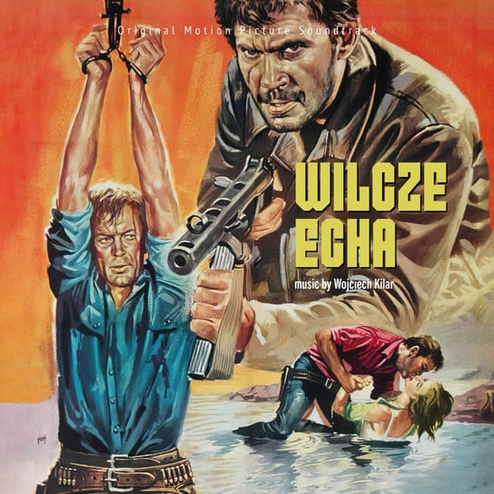 Wilcze echa (Original Motion Picture Soundtrack) Kilar Wojciech