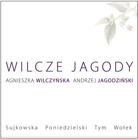 Wilcze jagody Jagodziński Andrzej, Wilczyńska Agnieszka