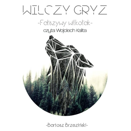 Wilczy Gryz. Fałszywy Wilkołak - audiobook Bartosz Brzeziński