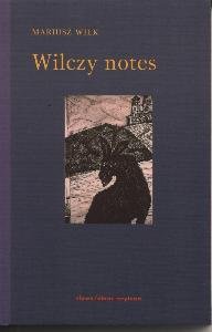 Wilczy notes Wilk Mariusz