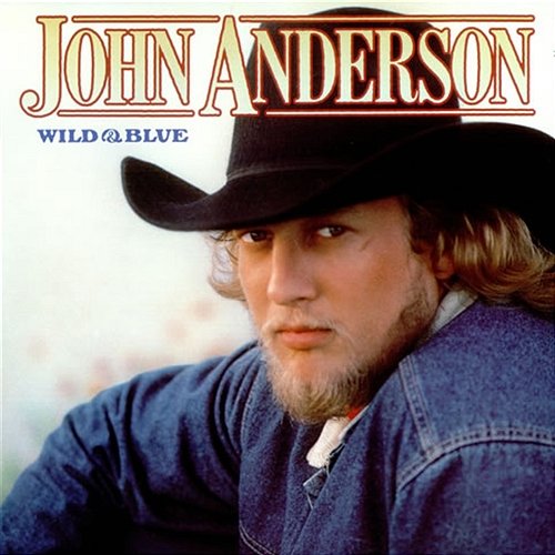 Wild And Blue John Anderson