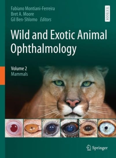 Wild and Exotic Animal Ophthalmology: Volume 2: Mammals Fabiano Montiani-Ferreira