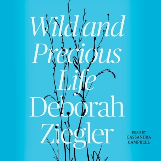 Wild and Precious Life Ziegler Deborah