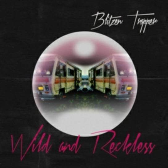 Wild And Reckless Blitzen Trapper