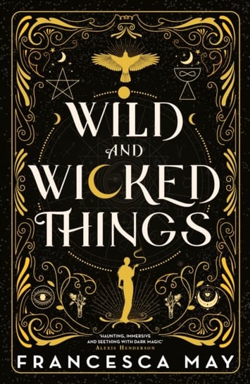 Wild and Wicked Things: The Instant Sunday Times Bestseller and Tiktok Sensation Francesca May