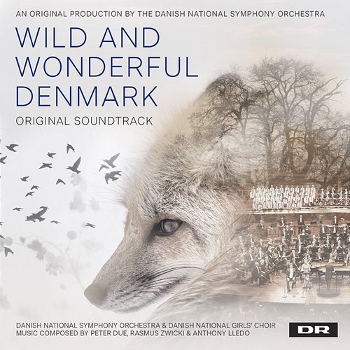 Wild and Wonderful Denmark (Music from the Original TV Series) Danish National Symphony Orchestra