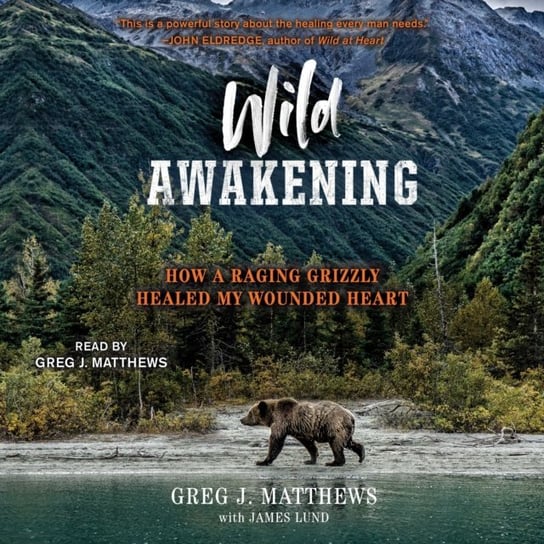 Wild Awakening Lund James, Matthews Greg J.