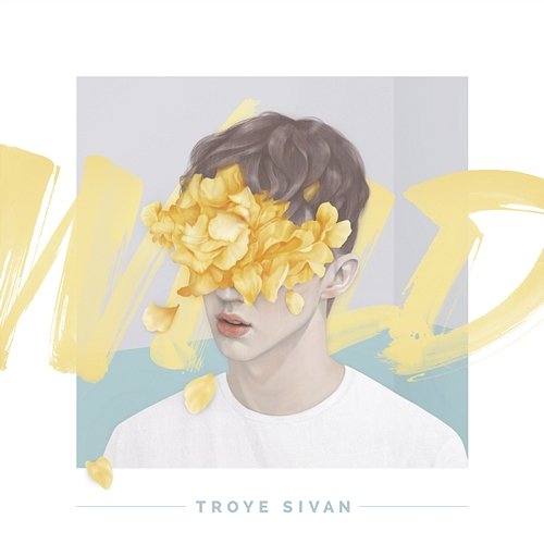 WILD Troye Sivan